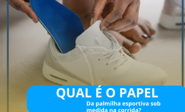 Qual é o papel da palmilha na corrida? Especialista responde!